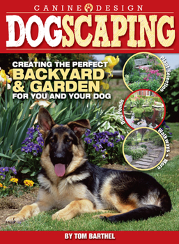 Paperback Dogscaping: Creating the Perfect Backyard and Garden for You and Your Dog Book