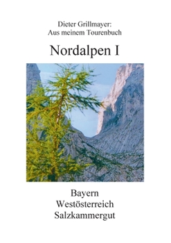 Paperback Nordalpen I: Aus meinem Tourenbuch [German] Book