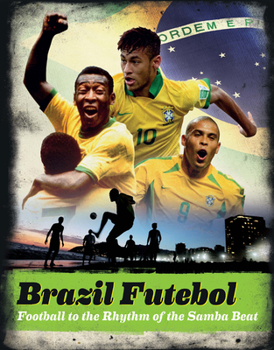 Hardcover Brazil Futebol: Football to the Rhythm of the Samba Beat Book