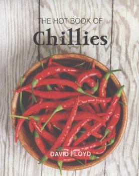 Paperback The Hot Book of Chillies, 2nd Edition (IMM Lifestyle Books) Book