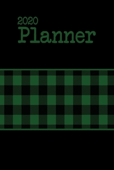 2020 Planner: Compact Sized Green and Black Buffalo Plaid Dated Daily, Weekly, Monthly Planner With Calendar, Goals, To-Do, Gratitude, Habit and Mood Trackers, Affirmations and Holidays