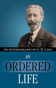 Paperback An Ordered Life by G. H. Lang Book