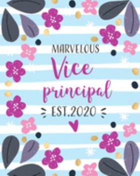 Marvelous  Vice Principal Est. 2020: Weekly Planner. Monthly Calendars, Daily Schedule, Important Dates, Mood Tracker, Goals and Thoughts all in One!