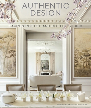 Hardcover Authentic Design: Lauren Rottet and Rottet Studio Book