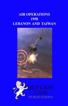 Paperback Air Operations 1958: Lebanon and Taiwan Book