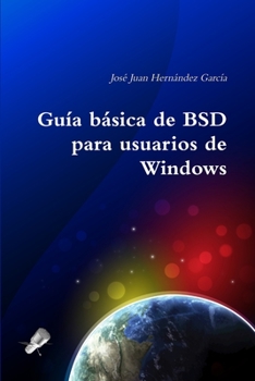 Paperback Guía básica de BSD para usuarios de Windows [Spanish] Book