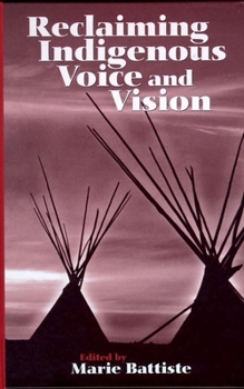 Paperback Reclaiming Indigenous Voice and Vision Book