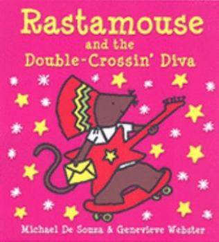 Hardcover Rastamouse and the Double-crossin' Diva Book