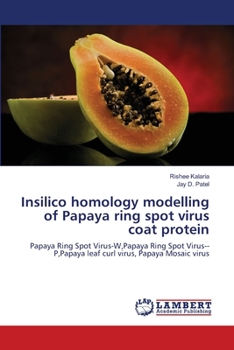 Paperback Insilico homology modelling of Papaya ring spot virus coat protein Book