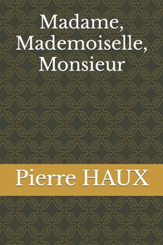 Paperback Madame, Mademoiselle, Monsieur [French] Book