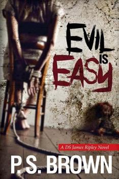 Evil is Easy - Book #2 of the DS James Ripley