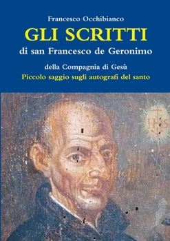 Paperback Gli scritti di san Francesco de Geronimo S.I. [Italian] Book