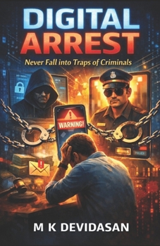 Digital Arrest: Never Fall into the Traps of Criminals