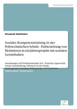 Soziales Kompetenztraining in Der Polytechnischen Schule - Einbeziehung Von Heimtieren in Ein Jahresprojekt Mit Sozialen Lerninhalten