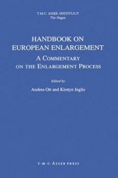 Hardcover Handbook on European Enlargement: A Commentary on the Enlargement Process Book