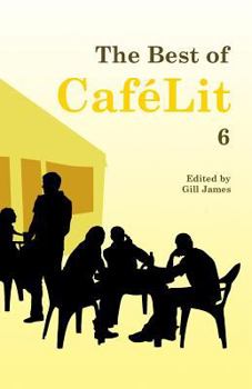 Paperback The Best of CaféLit 6 Book