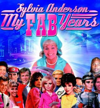 Paperback My Fab Years! Sylvia Anderson Book