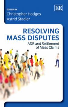 Hardcover Resolving Mass Disputes: ADR and Settlement of Mass Claims Book