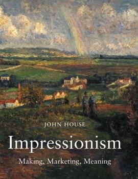 Hardcover Impressionism: Paint and Politics Book