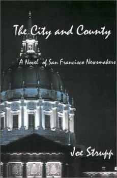 Paperback City and County: A Novel of San Francisco Newsmakers Book