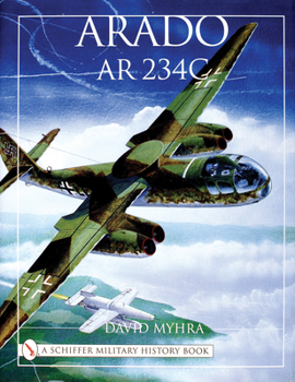 Hardcover Arado AR 234c: An Illustrated History Book