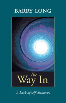 Paperback The Way in: A Book of Self-Discovery Book