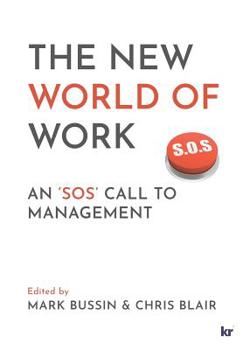 Paperback The New World of Work: An 'SOS' Call to Management Book