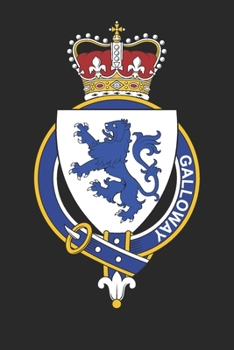 Galloway: Galloway Coat of Arms and Family Crest Notebook Journal (6 x 9 - 100 pages)
