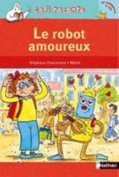 Mass Market Paperback Le Robot amoureux [French] Book