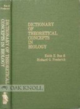 Hardcover Dictionary of Theoretical Concepts in Biology Book