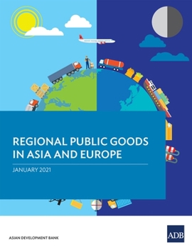 Paperback Regional Public Goods in Asia and Europe Book