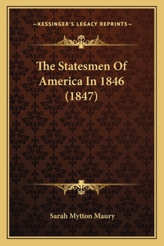 Paperback The Statesmen Of America In 1846 (1847) Book