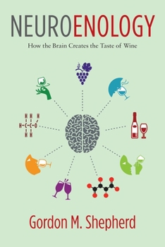 Hardcover Neuroenology: How the Brain Creates the Taste of Wine Book