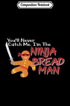 Composition Notebook: Funny Ninja Breadman Karate Christmas Pajama Gingerbread man Premium  Journal/Notebook Blank Lined Ruled 6x9 100 Pages