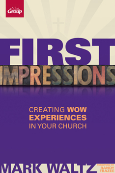 Paperback First Impressions (Revised): Creating Wow Experiences in Your Church Book