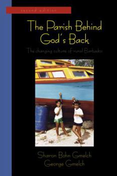 Paperback The Parish Behind God's Back: The Changing Culture of Rural Barbados Book