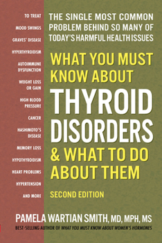 Paperback What You Must Know about Thyroid Disorders, Second Edition Book