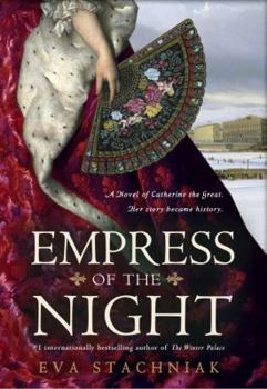 Hardcover Empress of the Night: A Novel of Catherine the Great Book