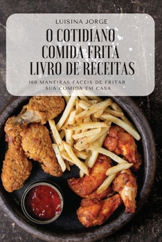 Paperback O Cotidiano Comida Frita Livro de Receitas [Portuguese] Book