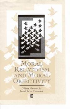 Paperback Moral Relativism and Moral Objectivity Book