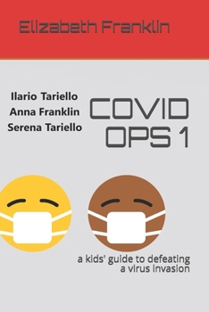 Paperback Covid Ops 1: a kids' guide to defeating a virus invasion Book