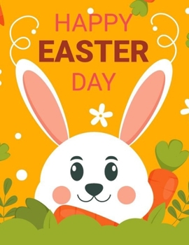 Paperback Happy Easter Day: Easter Gift for children Activity Book For Kids 3-9 YEARS color bunnies, egg's, animals Book