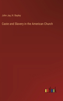 Hardcover Caste and Slavery in the American Church Book