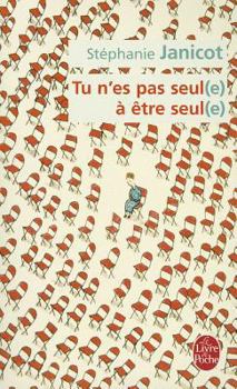 Paperback Tu N Es Pas Seul E a Etre Seul E [French] Book