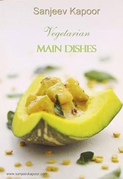 Paperback Kitchen Library Vegetarian Collection: Main Dishes: v. 3 [Dec 01, 2010] Kapoor, Sanjeev Book
