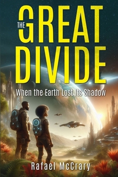 Paperback The Great Divide: When Earth Lost Its Shadow Book