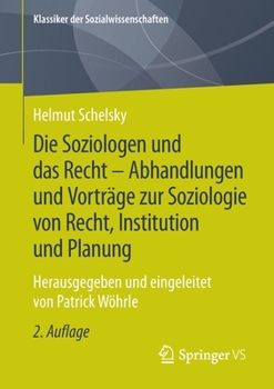 Paperback Die Soziologen Und Das Recht - Abhandlungen Und Vorträge Zur Soziologie Von Recht, Institution Und Planung: Herausgegeben Und Eingeleitet Von Patrick [German] Book