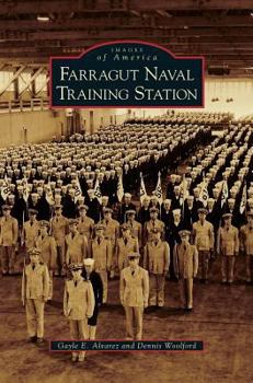 Farragut Naval Training Station - Book  of the Images of America: Idaho