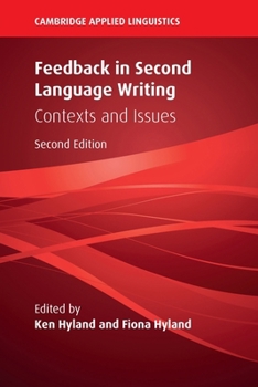 Feedback in Second Language Writing: Contexts and Issues - Book  of the Cambridge Applied Linguistics