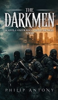 Hardcover The Darkmen: Death Is a Visitor Who Comes in the Night. Book